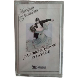 K7 Audio - L'Autriche Vienne et la Valse (neuf sous blister)