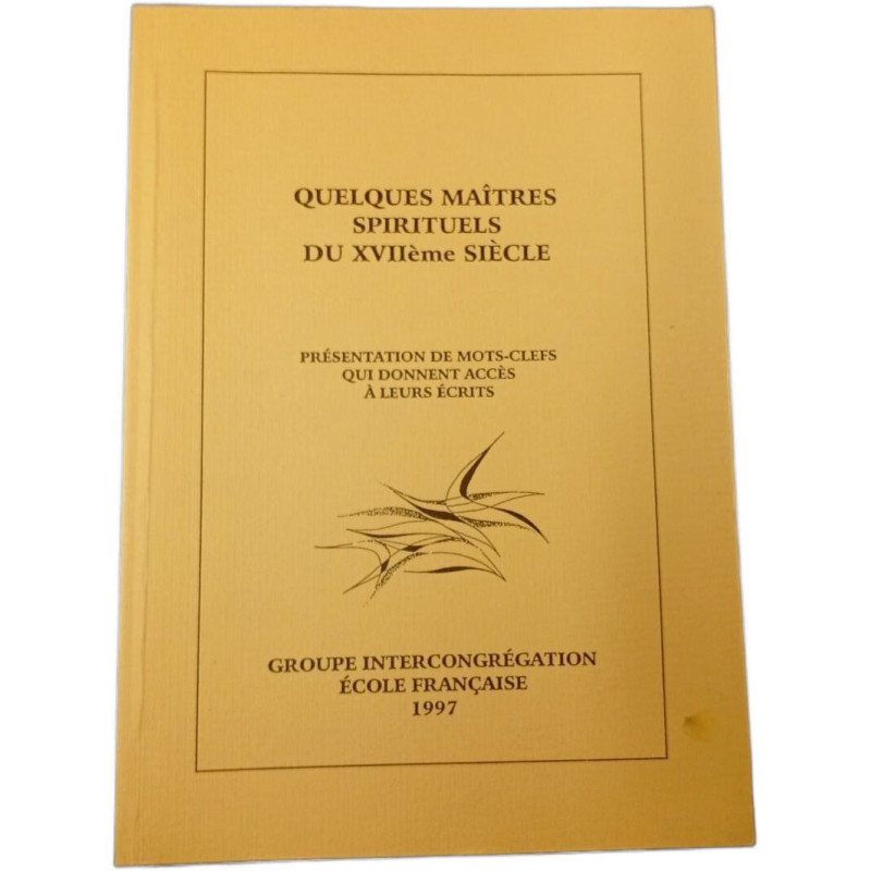 Quelques maîtres spirituels du XVIIème siècle