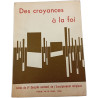 Des croyances à la foi - Paris 16-18 avril 1968