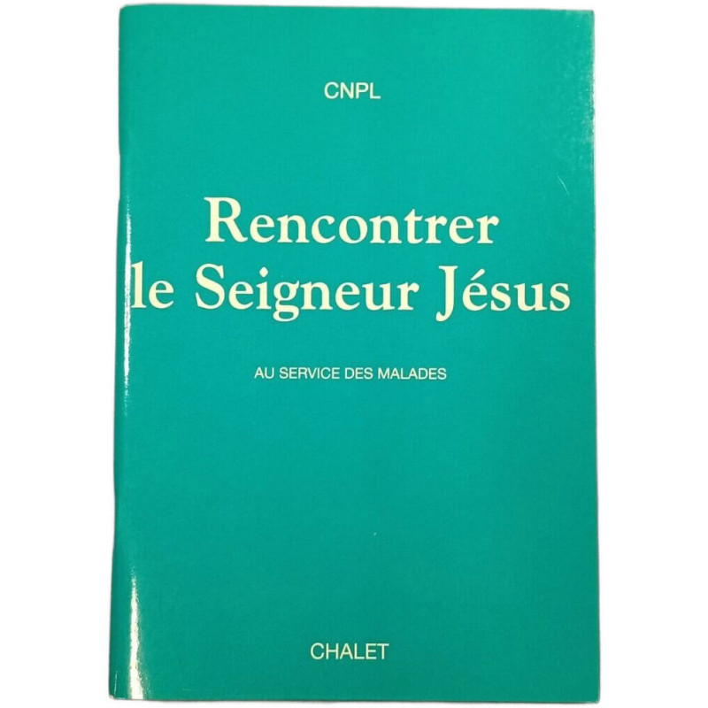 Rencontrer le Seigneur Jésus
