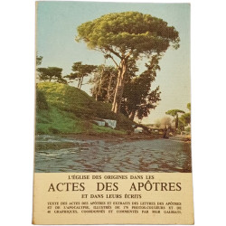 L'église des origines dans les Actes des Apôtres et dans leurs écrits