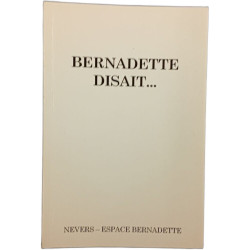 Bernadette disait