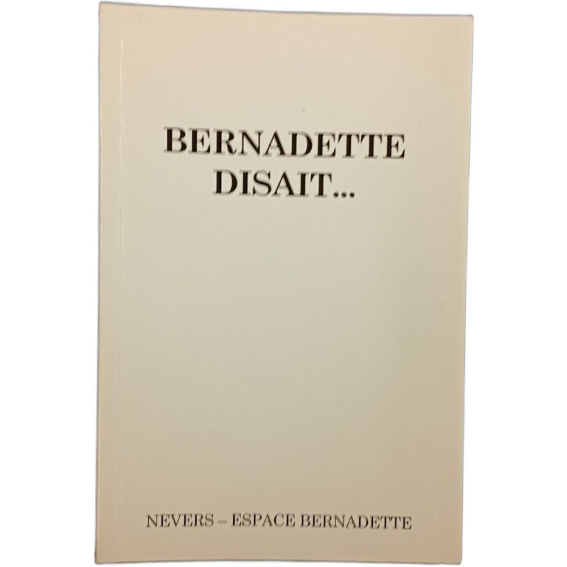 Bernadette disait
