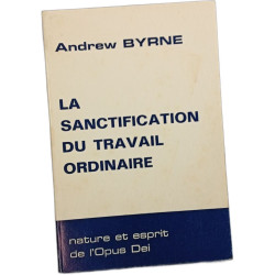 La sanctification du travail ordinaire