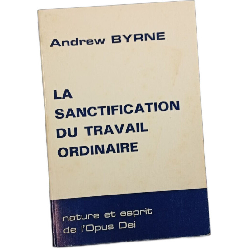 La sanctification du travail ordinaire