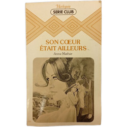 Son cœur était ailleurs