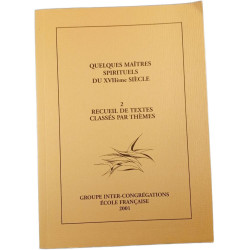 Quelques maîtres spirituels du XVIIème siècle 2 Recueil de textes...