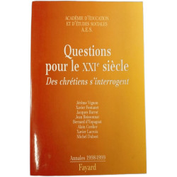 Questions pour le XXIe siècle - des chrétiens s'interrogent