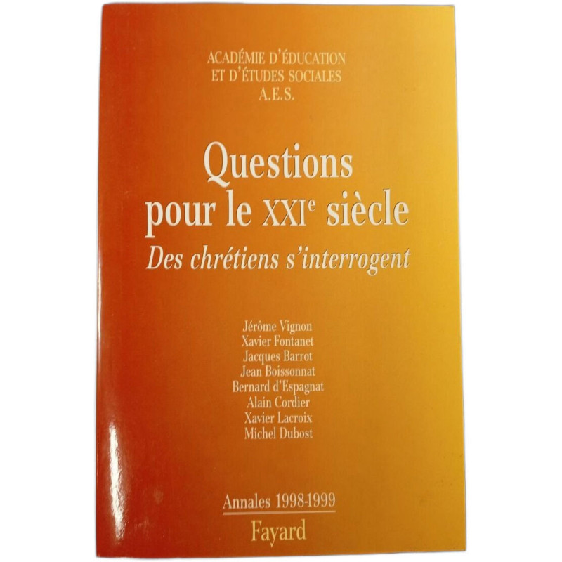 Questions pour le XXIe siècle - des chrétiens s'interrogent