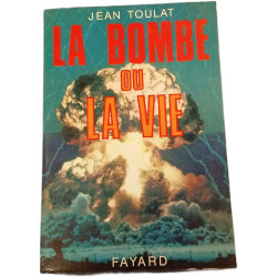 La Bombe ou La Vie (ENVOI de l'Auteur)
