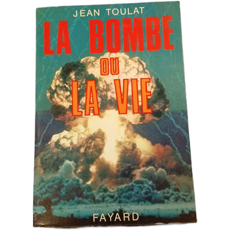 La Bombe ou La Vie (ENVOI de l'Auteur)