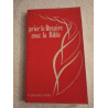 Prier le Rosaire avec la Bible