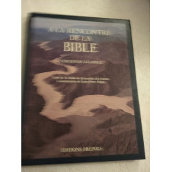 À la rencontre de la Bible : L'Ancienne Alliance