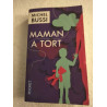 Maman a tort