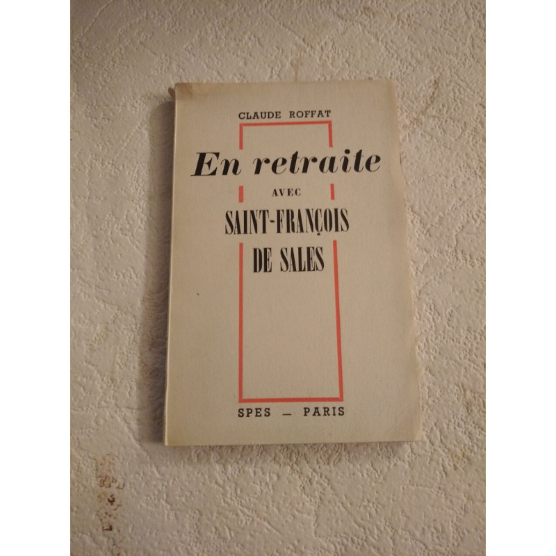 En retraite avec Saint-François de Sales