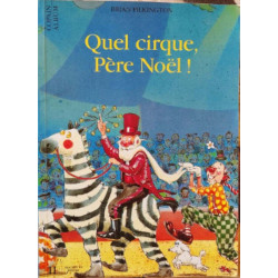Quel cirque Père Noël