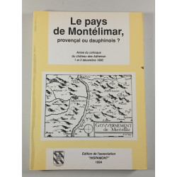 Le pays de Montélimar provençal ou dauphinois