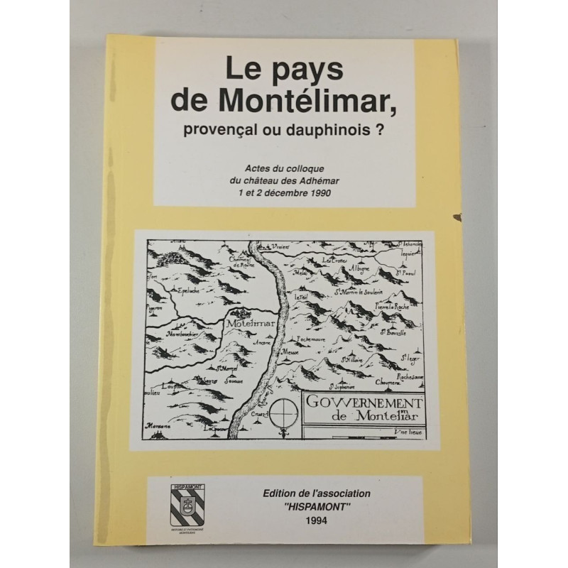 Le pays de Montélimar provençal ou dauphinois