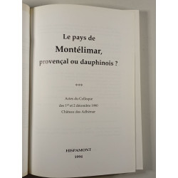 Le pays de Montélimar provençal ou dauphinois