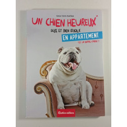 Un chien heureux : sage et bien éduqué en appartement
