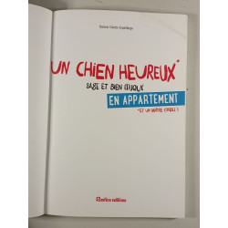 Un chien heureux : sage et bien éduqué en appartement