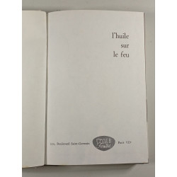 L'huile sur le feu
