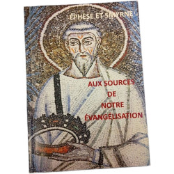 Éphèse et Smyrne : Aux sources de notre évangélisation