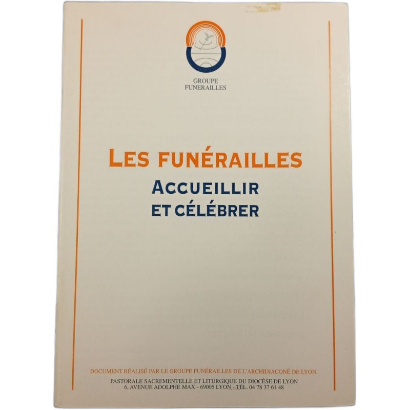 Les Funérailles Accueillir et célébrer