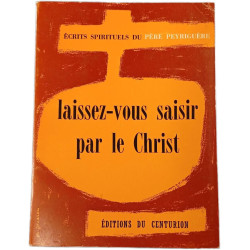 Laissez-vous saisir par le Christ
