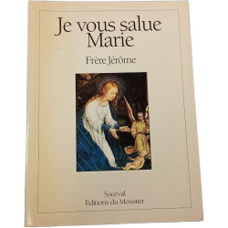 Je vous salue Marie