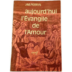 Aujourd'hui l'Évangile de l'Amour