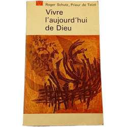 Vivre l'aujourd'hui de Dieu