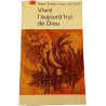 Vivre l'aujourd'hui de Dieu