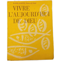 Vivre l'aujourd'hui de Dieu