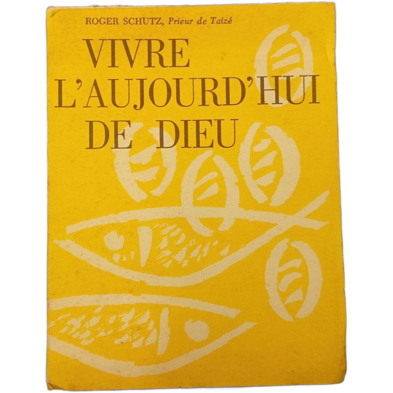 Vivre l'aujourd'hui de Dieu