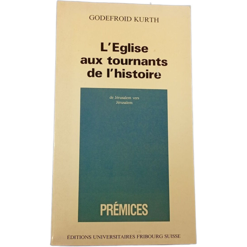 L'Eglise aux tournants de l'histoire