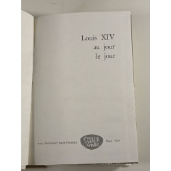 Louis XIV au jour le jour
