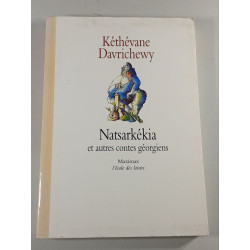 Natsarkékia et autres contes géorgiens