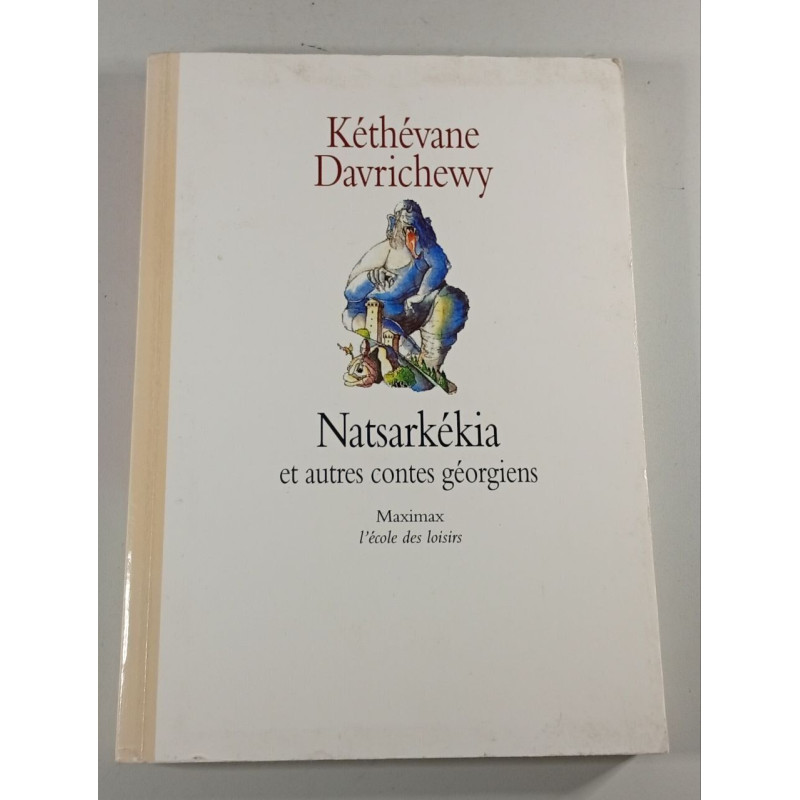 Natsarkékia et autres contes géorgiens