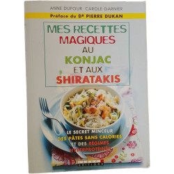 Mes recettes magiques au konjac et aux shirataki