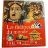 Les théâtres du monde