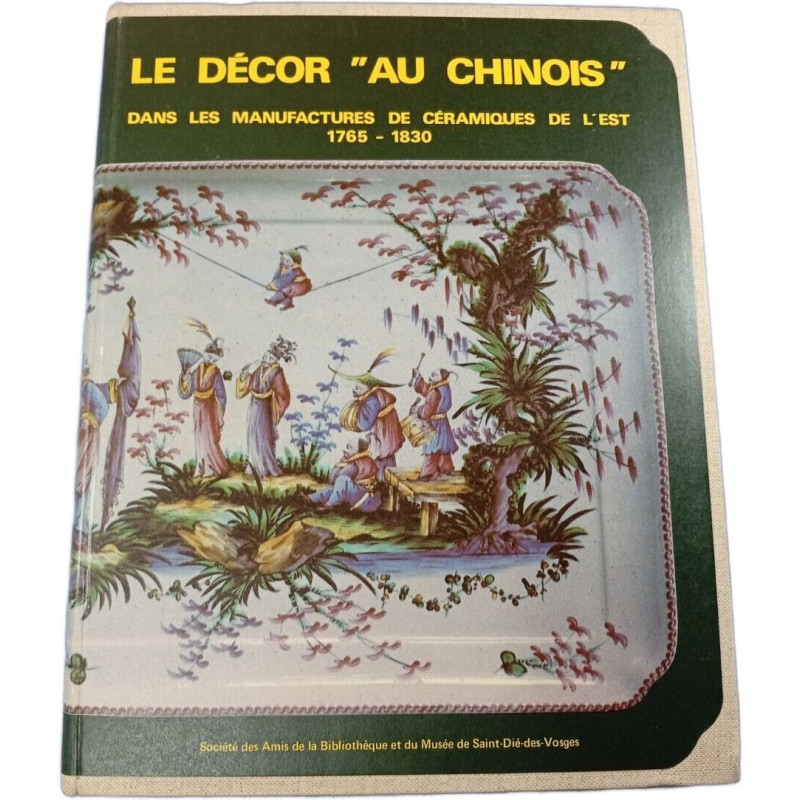 Le décor "au chinois" dans les manufactures de céramiques de l'Est...