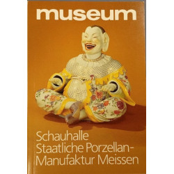 Museum: Schauhalle Staatliche Porzellan-Manufaktur Meissen