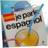 Je parle espagnol