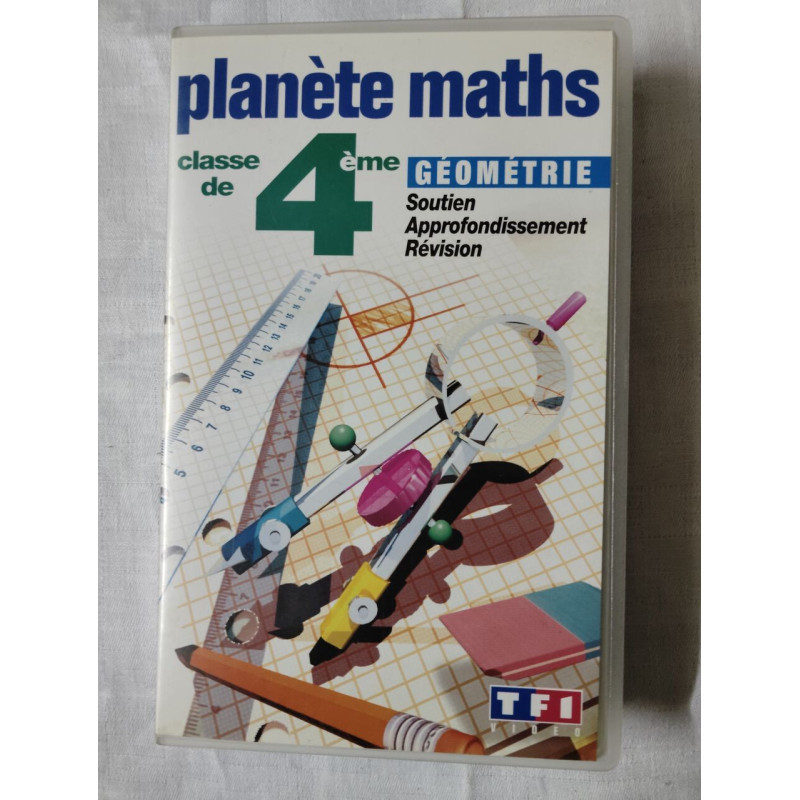 VHS - Planète maths classe de 4ème Géométrie