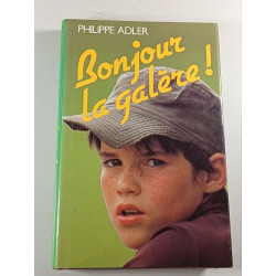 Bonjour la galère