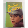 Bonjour la galère
