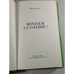 Bonjour la galère