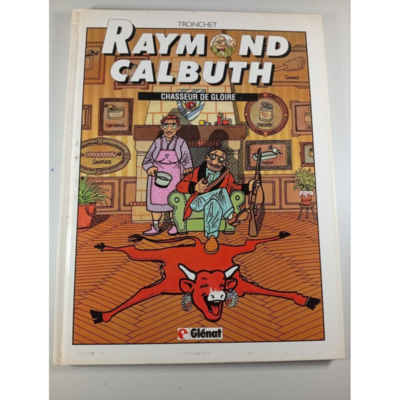 Raymond Calbuth Chasseur de Gloire