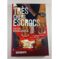 Très chers escrocs
